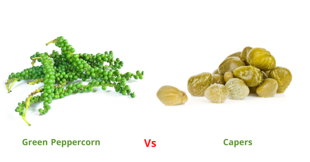 Green Peppercorns vs. Capers